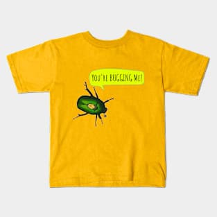 You're BUGGING Me! Kids T-Shirt